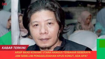 Arsip BKAD Konut Hangus Terbakar Beberapa Jam Sebelum Penggeledahan KPUD Konut, Ada Apa? Arsip BKAD Konut Hangus Terbakar Beberapa Jam Sebelum Penggeledahan KPUD Konut, Ada Apa?