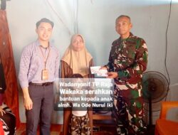 Wadanyonif TP 823/RW Serahkan Bantuan untuk Anak Almh Wa Ode Nurul